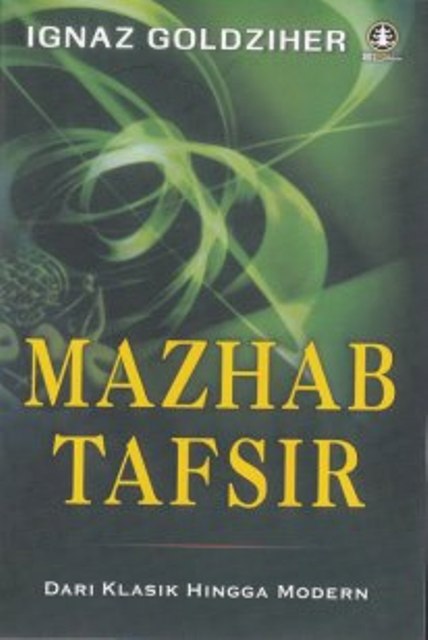 Mazhab Tafsir; Dari Klasik Hingga Modern