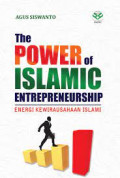 The Power of Islamic Entrepreneurship Energi Kewirausahaan Islami