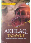 Akhlak Tasawuf Dimensi Spiritual dalam Kesejarahan Islam