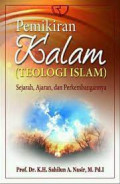 PEMIKIRAN KALAM (TEOLOGI ISLAM); Sejarah, Ajaran dan Perkembangannya