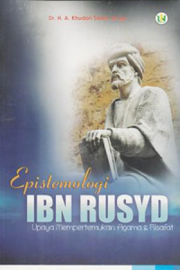 Epistemologi Ibn Rusyd Upaya Mempertemukan Agama dan Filsafat