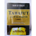Tahafut Al-Falasifah; Membongkar Tabir Kerancuan Para Filosof (Kitab Filsafat fenomenal sepanjang Sejarah)