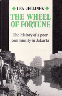 The Wheel of Fortune: The History of a Poor Community in Jakarta