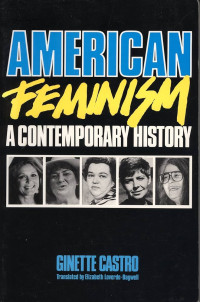 American Feminism  A Contemporary History